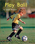 Book cover of Play Ball! (Fountas & Pinnell LLI Green: Level C, Lesson 54)