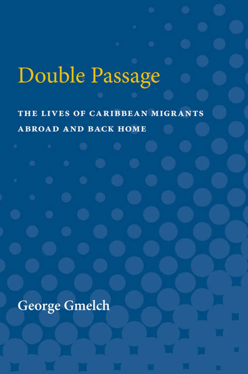 Book cover of Double Passage: The Lives of Caribbean Migrants Abroad and Back Home
