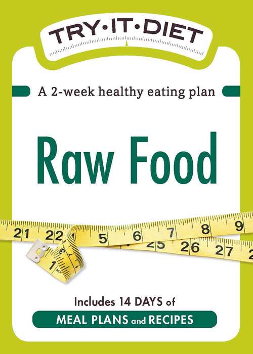 Book cover of Raw Food: A two-week healthy eating plan (Try-It Diet)