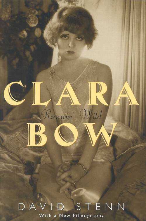 Book cover of Clara Bow: Runnin' Wild