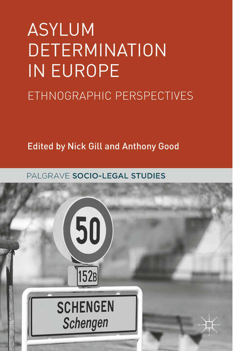 Book cover of Asylum Determination in Europe: Ethnographic Perspectives (1st ed. 2019) (Palgrave Socio-Legal Studies)