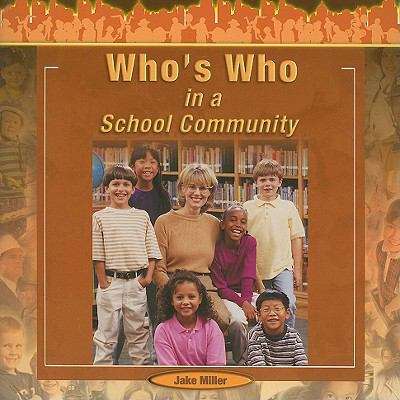 Book cover of Who's Who In A School Community (Communities At Work)