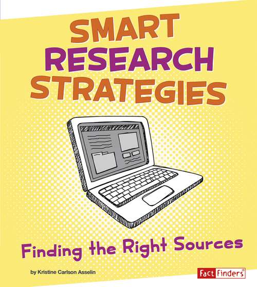 Book cover of Smart Research Strategies: Finding The Right Sources (Research Tool Kit Ser.)