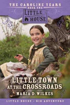 Book cover of Little Town at the Crossroads