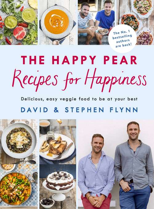 Book cover of The Happy Pear: Delicious, Easy Vegetarian Food for the Whole Family