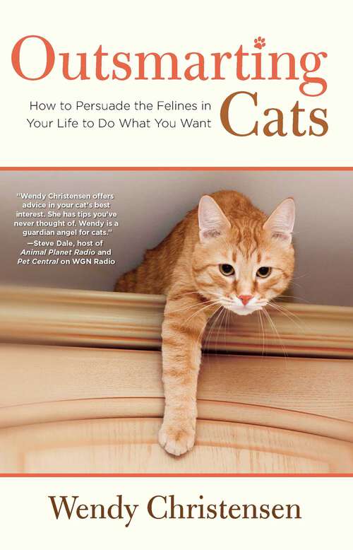 Book cover of Outsmarting Cats: How to Persuade the Felines in Your Life to do What You Want