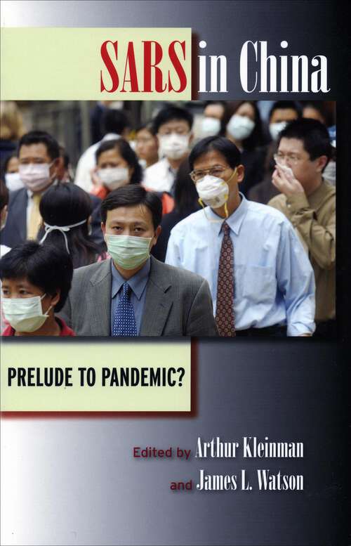 Book cover of SARS in China: Prelude to Pandemic?