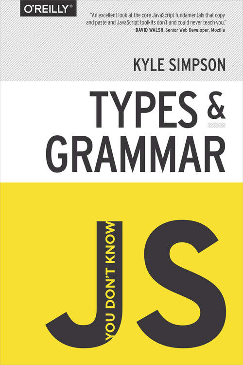 Book cover of You Don't Know JS: Types & Grammar