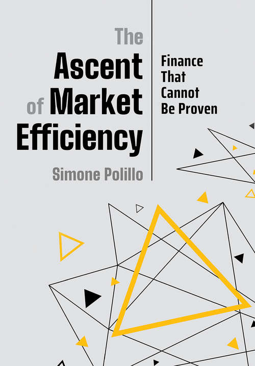 Book cover of The Ascent of Market Efficiency: Finance That Cannot Be Proven