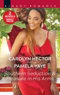 Southern Seduction & Pleasure in His Arms: An Anthology (Once Upon a Tiara #7)
