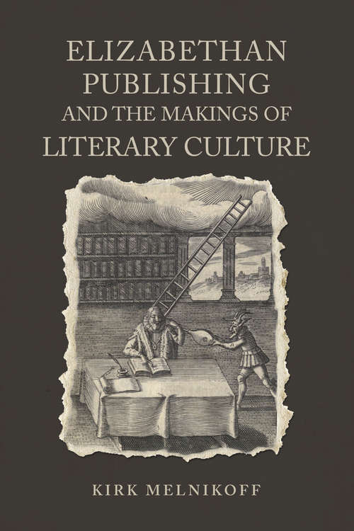 Book cover of Elizabethan Publishing and the Makings of Literary Culture (Studies in Book and Print Culture)