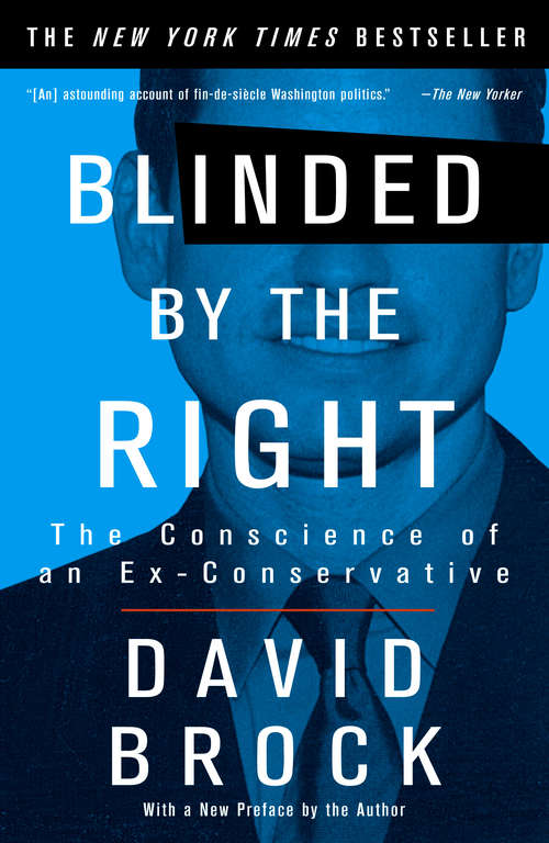Book cover of Blinded By the Right: The Conscience of an Ex-Conservative