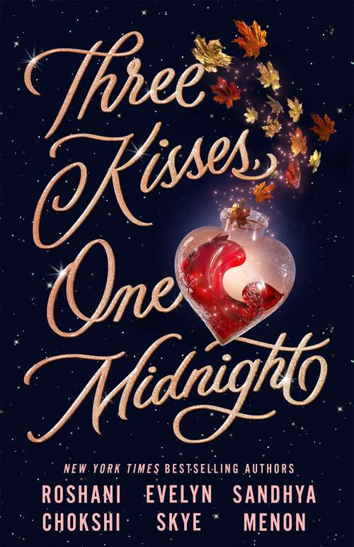 Three Kisses, One Midnight: A story of magic and mayhem set around Halloween