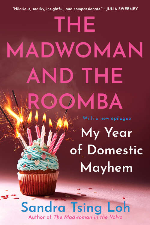 Book cover of The Madwoman and the Roomba: My Year Of Domestic Mayhem