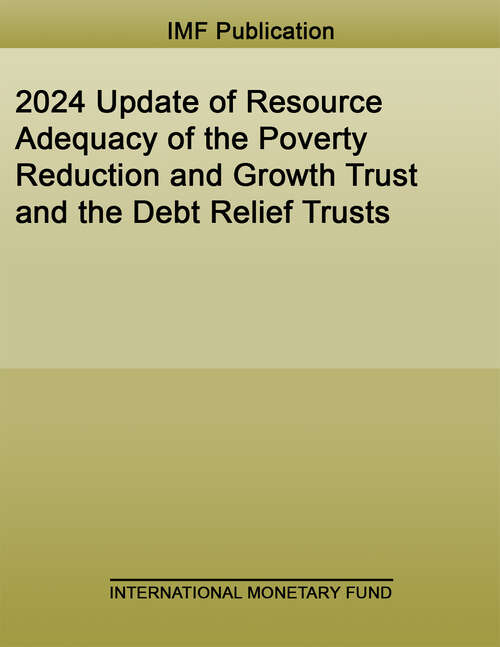 Book cover of 2024 Update of Resource Adequacy of the Poverty Reduction and Growth Trust and the Debt Relief Trusts