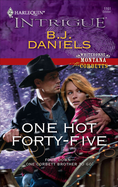 Book cover of One Hot Forty-Five: Smokin' Six-shooter One Hot Forty-five (Whitehorse, Montana: The Corbetts #5)