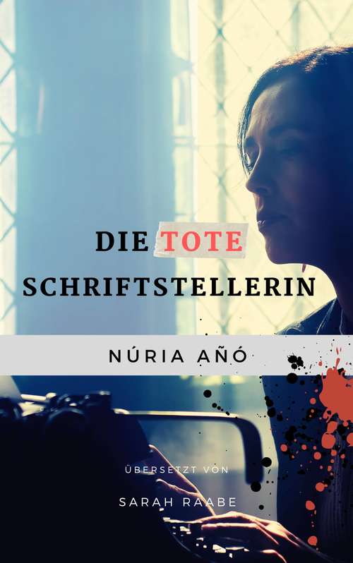 Book cover of Die tote Schriftstellerin