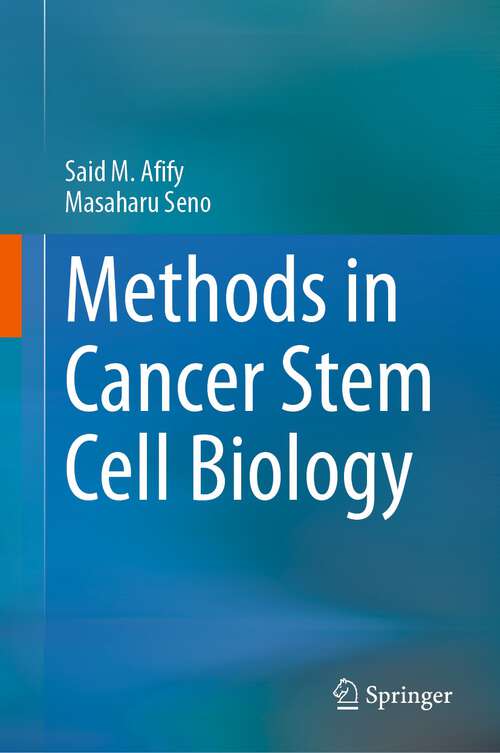 Book cover of Methods in Cancer Stem Cell Biology (1st ed. 2023)