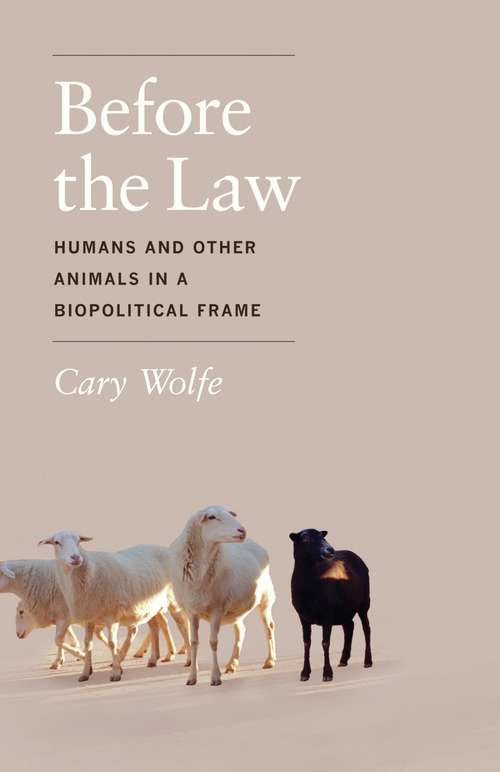 Before the Law: Humans and other Animals in a Biopolitical Frame