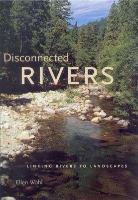 Book cover of Disconnected Rivers: Linking Rivers to Landscapes