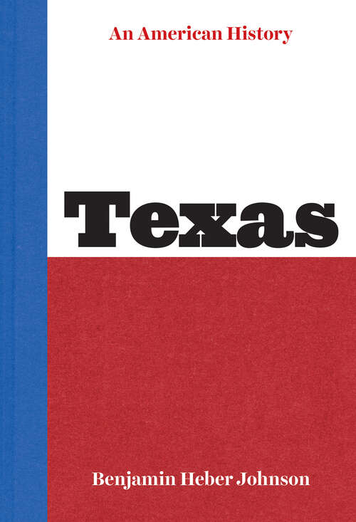 Book cover of Texas: An American History