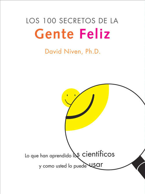 Book cover of Los 100 Secretos de la Gente Feliz
