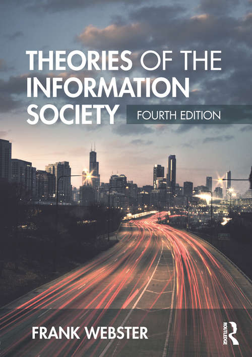 Book cover of Theories of the Information Society