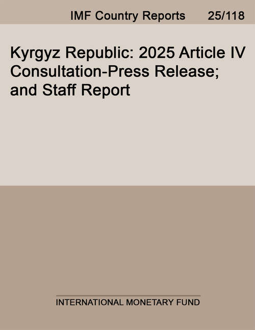 Book cover of Kyrgyz Republic: 2025 Article IV Consultation-Press Release; and Staff Report