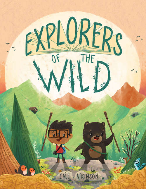 Book cover of Explorers of the Wild (Hyperion Picture Book (eBook))