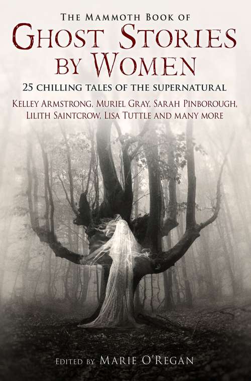 The Mammoth Book of Ghost Stories by Women (Mammoth Books #411)