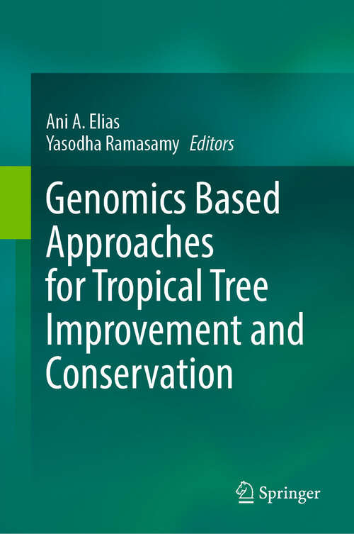 Book cover of Genomics Based Approaches for Tropical Tree Improvement and Conservation