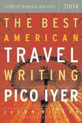 The Best American Travel Writing 2004