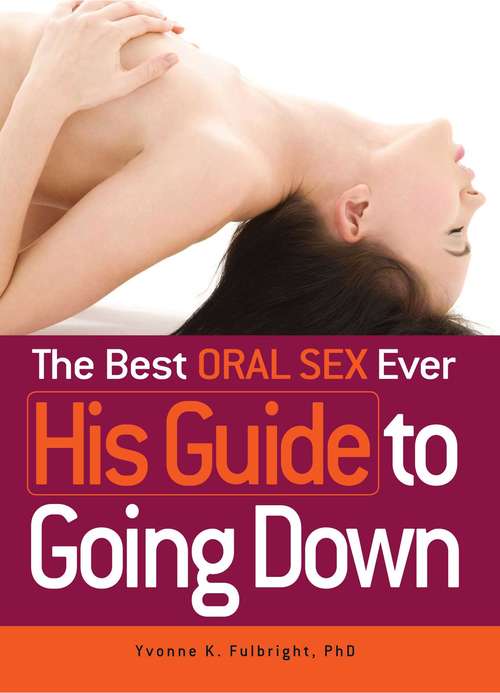 Book cover of The Best ORAL SEX Ever His Guide to Going Down