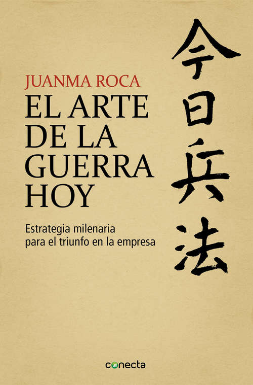 Book cover of El arte de la guerra hoy: Estrategia milenaria para el triunfo en la empresa