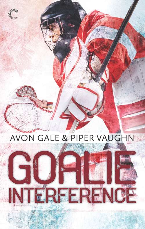 Goalie Interference: A Gay Sports Romance (Hat Trick #2)