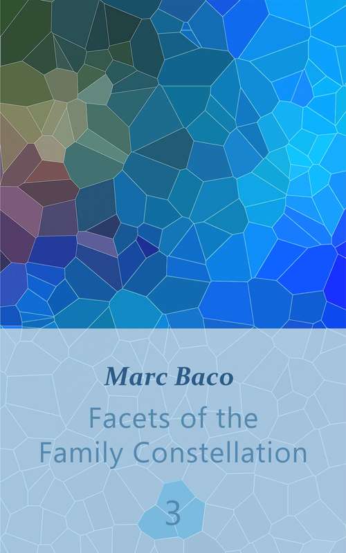 Book cover of Facets of the Family Constellation -- Volume 3: N.A. (Volume 3 #3)