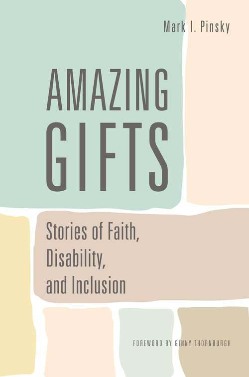 Book cover of Amazing Gifts: Stories Of Faith, Disability, And Inclusion