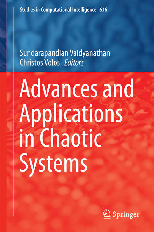 Advances and Applications in Chaotic Systems (Studies in Computational Intelligence #636)