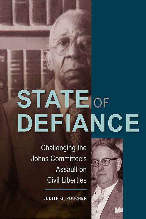 Book cover of State of Defiance: Challenging the Johns Committee's Assault on Civil Liberties