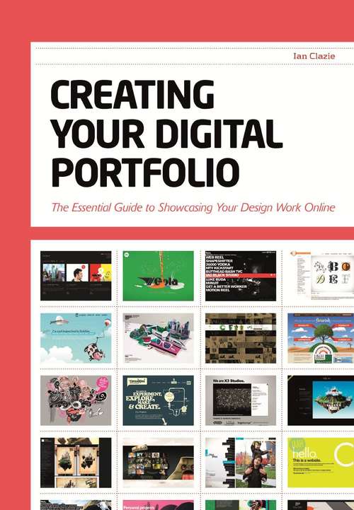 Book cover of Creating Your Digital Portfolio: The Essential Guide to Showcasing Your Design Work Online