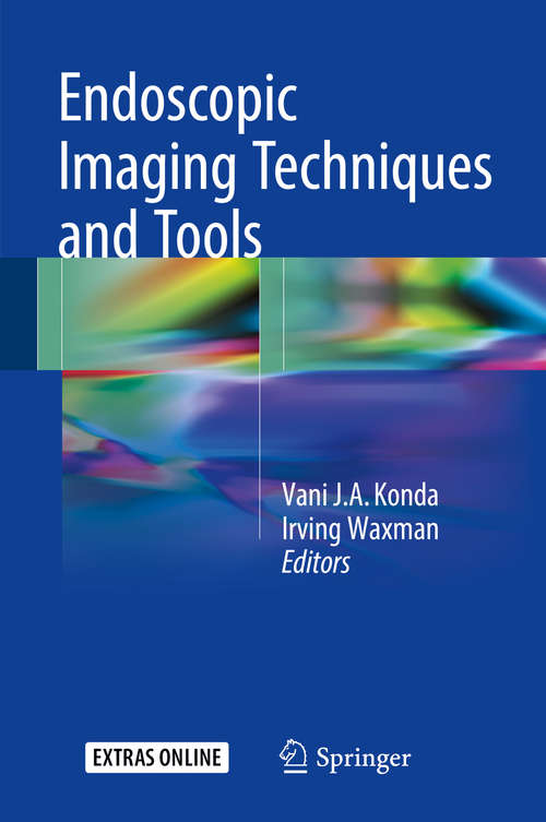 Endoscopic Imaging Techniques and Tools