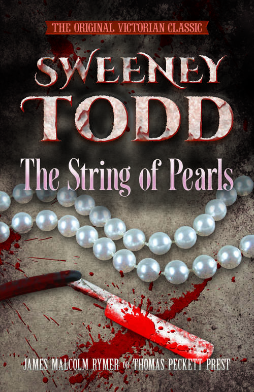 SWEENEY TODD The String of Pearls: The Original Victorian Classic (Dover Horror Classics)