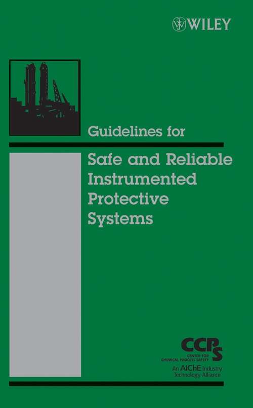 Book cover of Guidelines for Safe and Reliable Instrumented Protective Systems