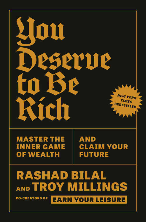 Book cover of You Deserve to Be Rich: Master the Inner Game of Wealth and Claim Your Future