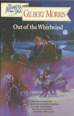 Book cover of Out of the Whirlwind (Appomattox Saga #5)