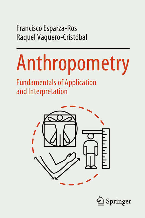 Book cover of Anthropometry: Fundamentals of Application and Interpretation
