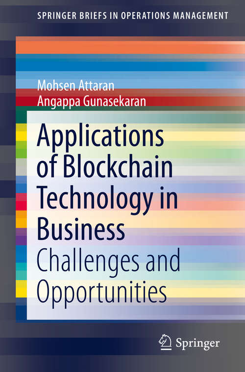 Book cover of Applications of Blockchain Technology in Business: Challenges and Opportunities (1st ed. 2019) (SpringerBriefs in Operations Management)