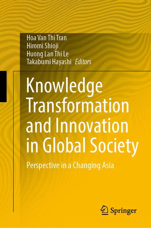 Book cover of Knowledge Transformation and Innovation in Global Society: Perspective in a Changing Asia (2024)