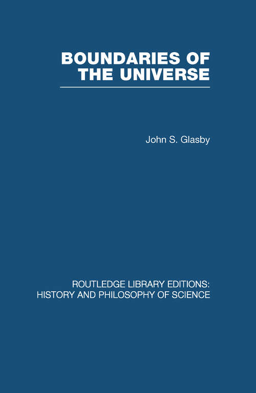 Book cover of Boundaries of the Universe (Routledge Library Editions: History & Philosophy of Science)