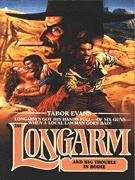 Book cover of Longarm and Big Trouble in Bodie (Longarm #201)